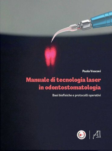 Manuale di tecnologia laser in odontostomatologia. Basi