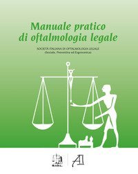 Manuale pratico di oftalmologia legale