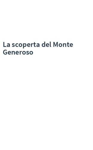 La scoperta del Monte Generoso