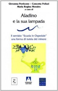 Aladino e la sua lampada. Il servizio «Scuola in ospedale»