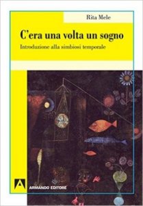 C'era una volta il sogno. Introduzione alla simbiosi temporale