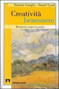 Creatività benessere. Movimenti creativi in analisi