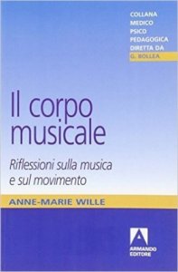 Il corpo musicale. Riflessioni sulla musica e sul movimento