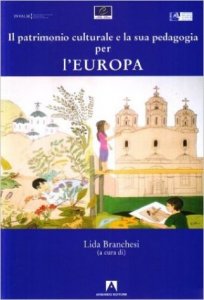 Il patrimonio culturale e la sua pedagogia per l'Europa