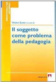 Il soggetto come problema della pedagogia