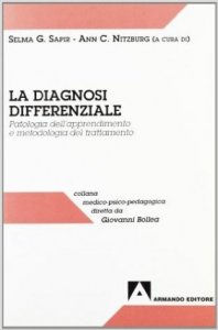 La diagnosi differenziale. Patologia dell'apprendimento e metodologia del trattamento