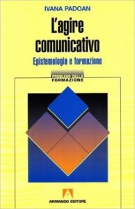 L'agire comunicativo. Epistemologia e formazione