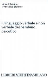 Il linguaggio verbale e non verbale del bambino psicotico