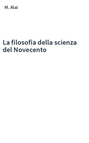 La filosofia della scienza del Novecento