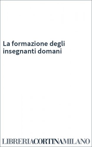 La formazione degli insegnanti domani