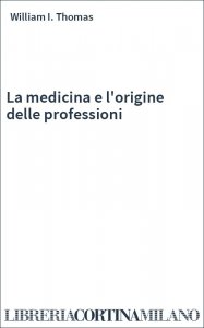 La medicina e l'origine delle professioni