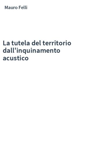 La tutela del territorio dall'inquinamento acustico