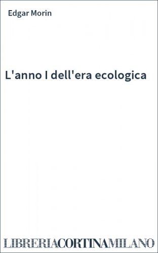 L'anno I dell'era ecologica