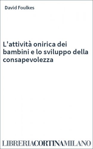 L'attività onirica dei bambini e lo sviluppo della consapevolezza