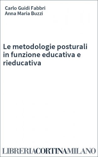 Le metodologie posturali in funzione educativa e rieducativa