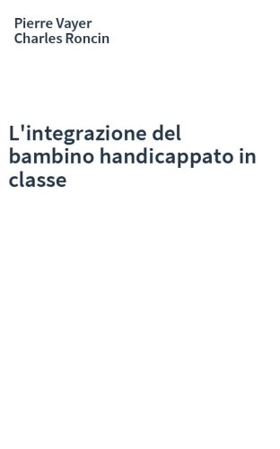 L'integrazione del bambino handicappato in classe