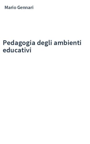 Pedagogia degli ambienti educativi