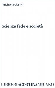 Scienza fede e società