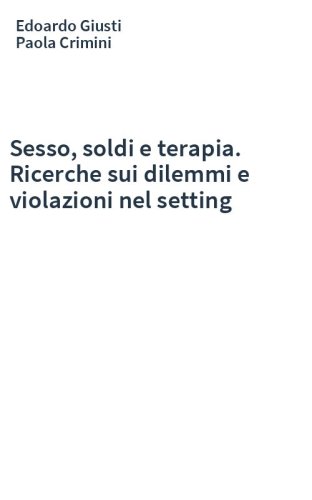 Sesso, soldi e terapia. Ricerche sui dilemmi e violazioni nel setting