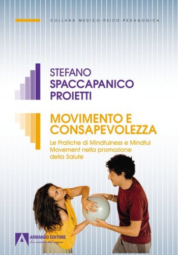 Movimento e consapevolezza. Le pratiche di mindfulness e mindful movement nella promozione della salute