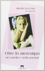 Oltre lo stereotipo nei media e nelle società