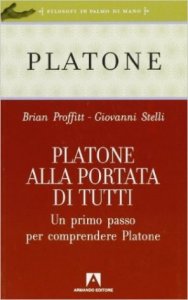 Platone alla portata di tutti. Un primo passo per comprendere Platone