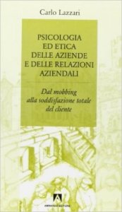 Psicologia ed etica delle aziende e delle relazioni aziendali
