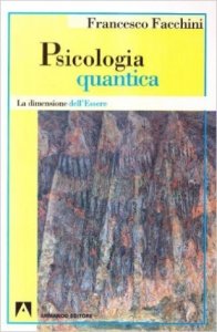 Psicologia quantica. La dimensione dell'essere