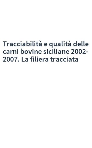 Tracciabilità e qualità delle carni bovine siciliane 2002-2007. La filiera tracciata