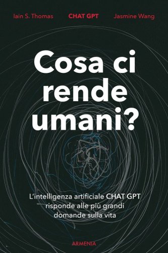 Cosa ci rende umani? L'intelligenza artificiale GPT risponde alle più grandi domande sulla vita