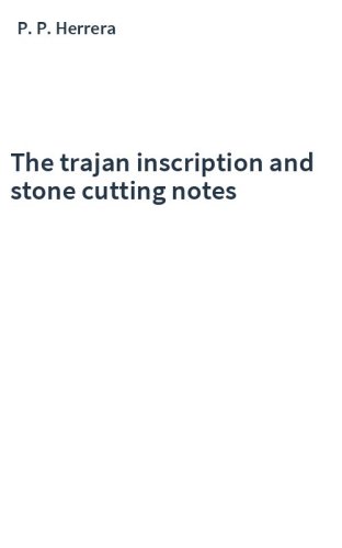 The trajan inscription and stone cutting notes