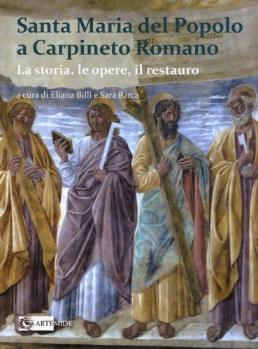 Santa Maria del Popolo a Carpineto Romano. La storia, le opere, il restauro