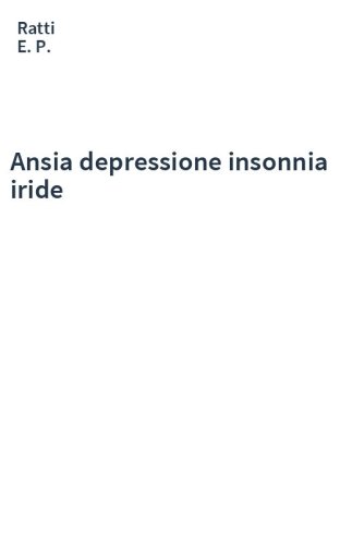 Ansia depressione insonnia iride