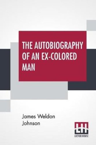 The autobiography of an ex-colored man