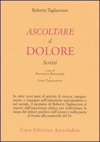 Ascoltare il dolore. Scritti