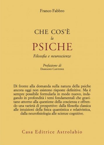 Che cos'è la psiche. Filosofia e neuroscienze
