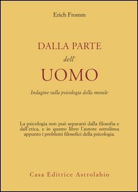 Dalla parte dell'uomo. Indagine sulla psicologia della morale