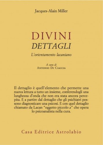 Divini dettagli. L'orientamento lacaniano