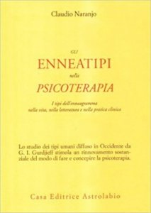 Gli enneatipi in psicoterapia. I tipi dell'enneagramma nella vita, nella letteratura e nella pratica clinica