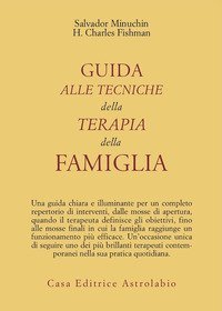 Guida alle tecniche della terapia della famiglia
