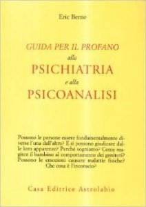 Guida per il profano alla psichiatria e alla psicanalisi