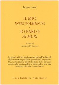 Il mio insegnamento e Io parlo ai muri