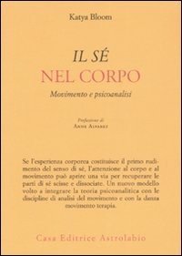 Il sé nel corpo. Movimento e psicoanalisi
