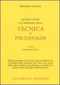 Jacques Lacan e il problema della tecnica in Psicoanalisi