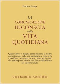 La comunicazione inconscia nella vita quotidiana