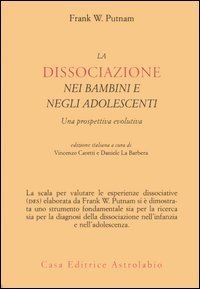 La dissociazione nei bambini e negli adolescenti. Una prospettiva evolutiva