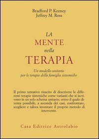 La mente nella terapia. Un modello unitario per le terapie della famiglia sistemiche