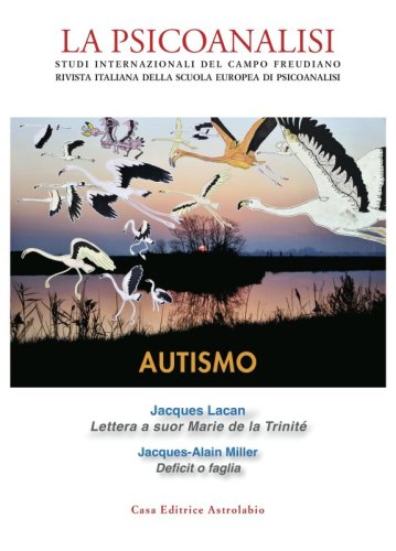 La psicoanalisi. Studi italiani internazionali del campo freudiano. Rivista italiana della scuola europea di psicoanalisi