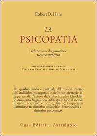 La psicopatia. Valutazione diagnostica e ricerca empirica