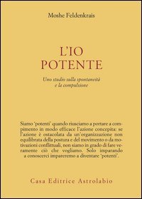 L'io potente. Uno studio sulla spontaneità e la compulsione